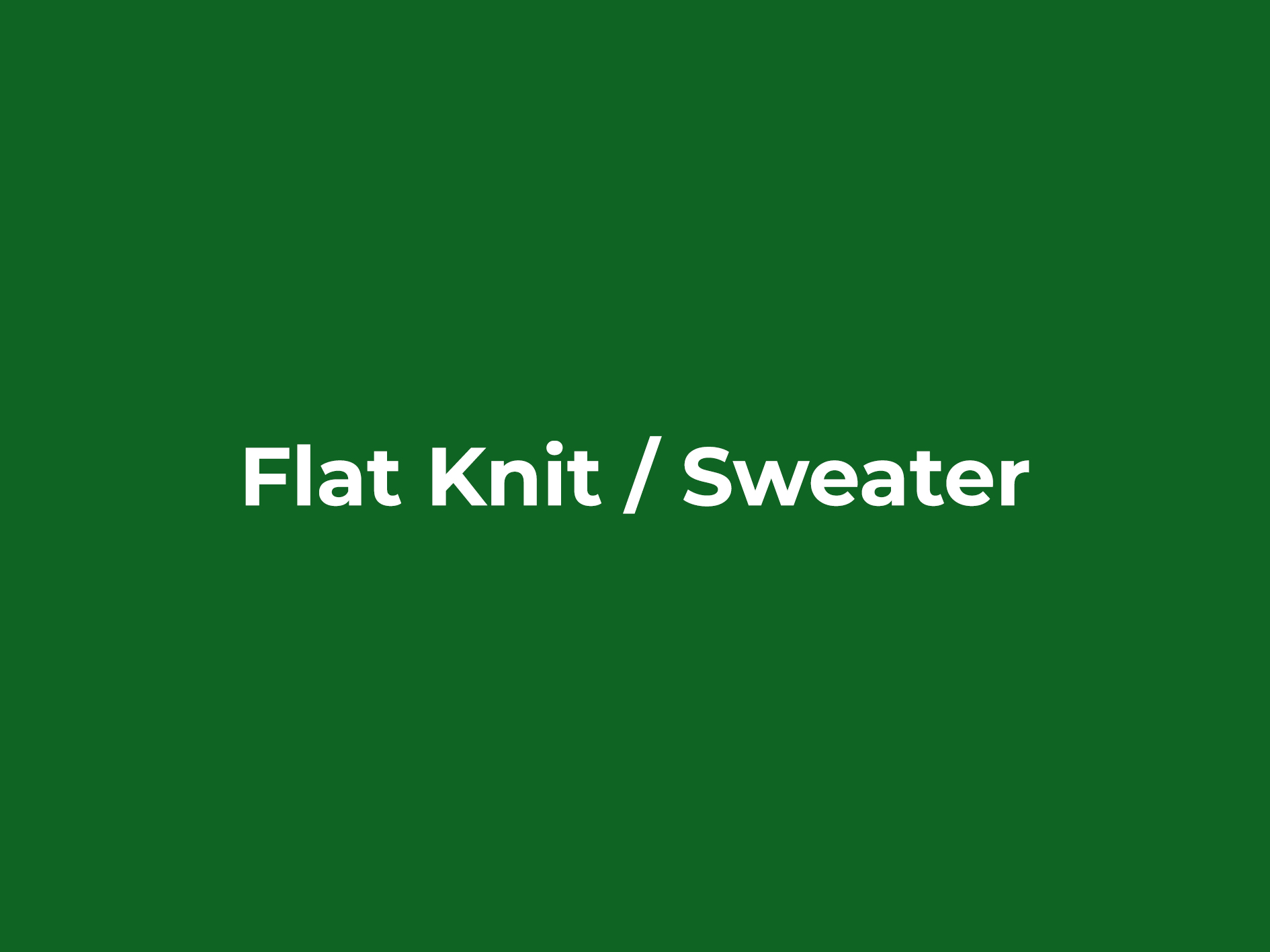 Flat Knit